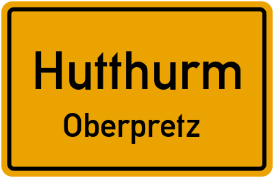 Ortsschild Hutthurm Oberpretz