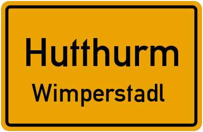 Ortsschild Hutthurm Wimperstadl
