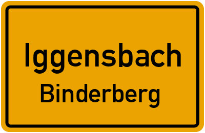 Ortsschild Iggensbach Binderberg