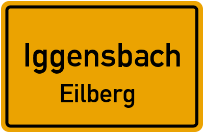 Ortsschild Iggensbach Eilberg