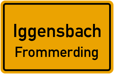 Ortsschild Iggensbach Frommerding