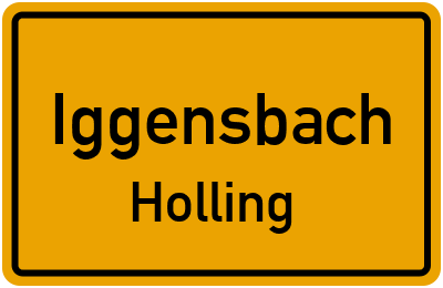Ortsschild Iggensbach Holling