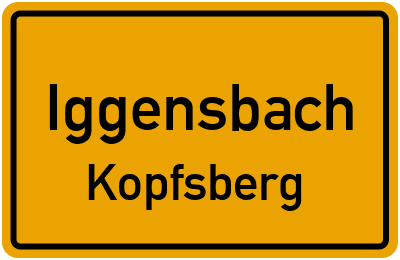Ortsschild Iggensbach Kopfsberg