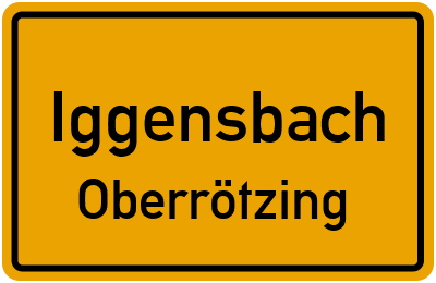 Ortsschild Iggensbach Oberrötzing