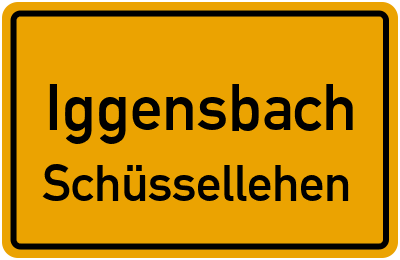 Ortsschild Iggensbach Schüssellehen