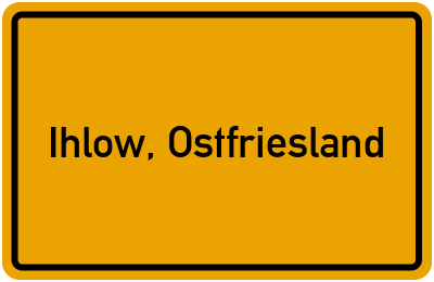 Ortsschild von Gemeinde Ihlow, Ostfriesland in Niedersachsen