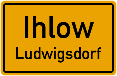 Ortsschild Ihlow Ludwigsdorf