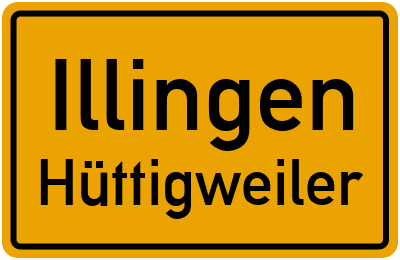 Ortsschild Illingen Hüttigweiler