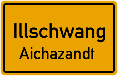 Ortsschild Illschwang Aichazandt