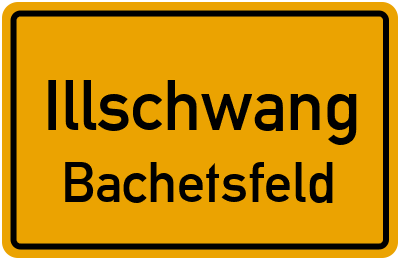 Ortsschild Illschwang Bachetsfeld