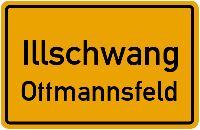 Ortsschild Illschwang Ottmannsfeld