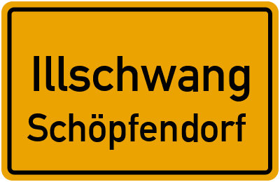 Ortsschild Illschwang Schöpfendorf
