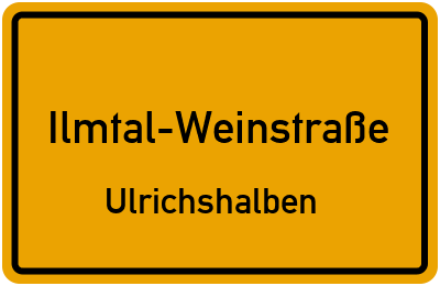 Straßenverzeichnis Ilmtal-Weinstraße Ulrichshalben