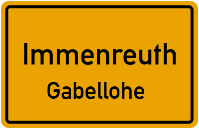Ortsschild Immenreuth Gabellohe