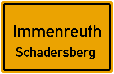 Ortsschild Immenreuth Schadersberg
