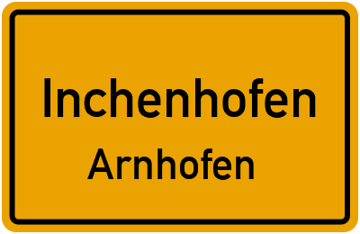 Straßenverzeichnis Inchenhofen Arnhofen