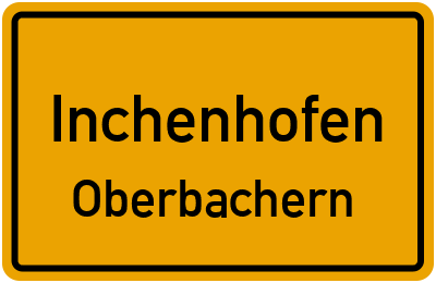 Ortsschild Inchenhofen Oberbachern