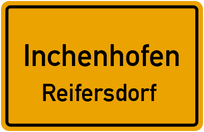 Ortsschild Inchenhofen Reifersdorf