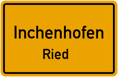 Ortsschild Inchenhofen Ried