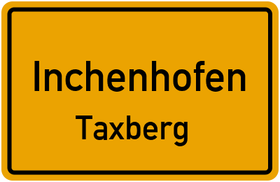 Ortsschild Inchenhofen Taxberg