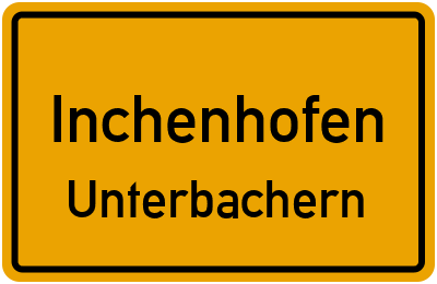 Ortsschild Inchenhofen Unterbachern