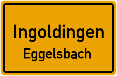 Straßenverzeichnis Ingoldingen Eggelsbach