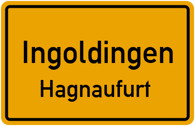 Ortsschild Ingoldingen Hagnaufurt