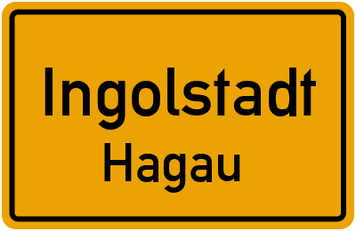 Ortsschild Ingolstadt Hagau