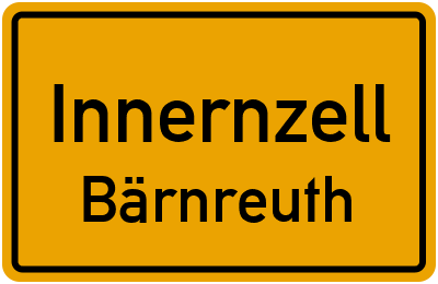 Ortsschild Innernzell Bärnreuth