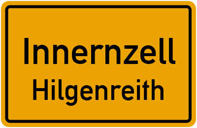 Ortsschild Innernzell Hilgenreith