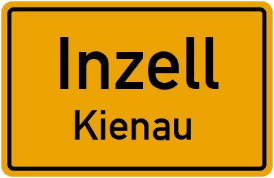 Ortsschild Inzell Kienau