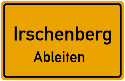 Ortsschild Irschenberg Ableiten