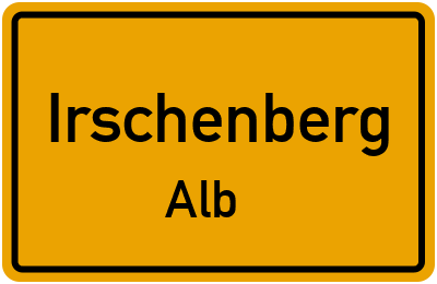 Ortsschild Irschenberg Alb