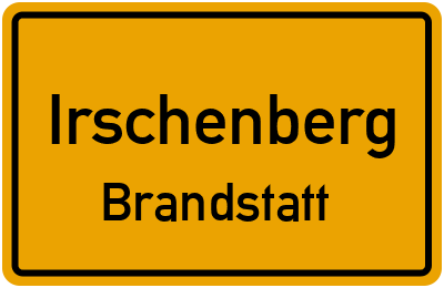 Ortsschild Irschenberg Brandstatt