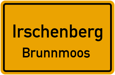 Ortsschild Irschenberg Brunnmoos