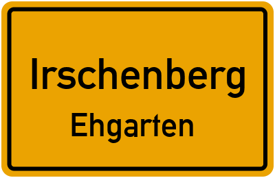 Ortsschild Irschenberg Ehgarten
