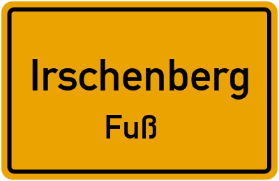 Ortsschild Irschenberg Fuß