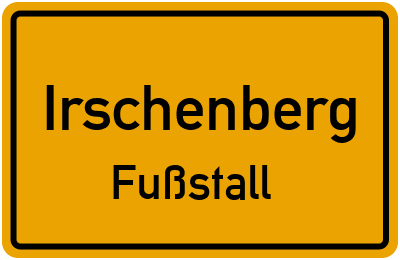 Ortsschild Irschenberg Fußstall