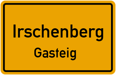 Ortsschild Irschenberg Gasteig