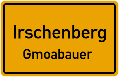 Ortsschild Irschenberg Gmoabauer