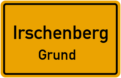 Ortsschild Irschenberg Grund
