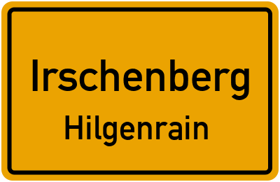 Ortsschild Irschenberg Hilgenrain