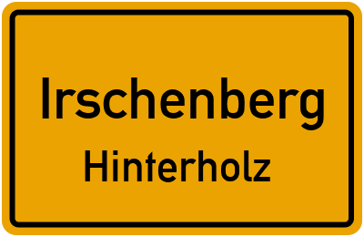 Ortsschild Irschenberg Hinterholz