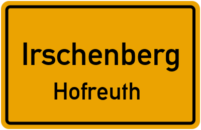 Ortsschild Irschenberg Hofreuth
