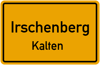 Ortsschild Irschenberg Kalten
