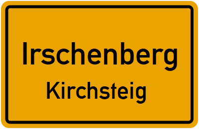 Ortsschild Irschenberg Kirchsteig