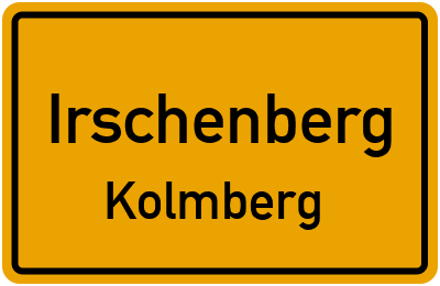 Ortsschild Irschenberg Kolmberg