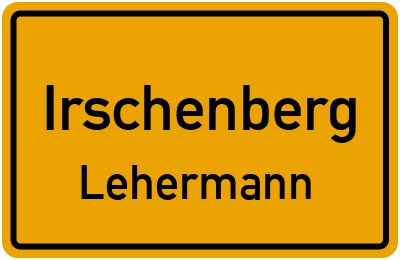 Ortsschild Irschenberg Lehermann