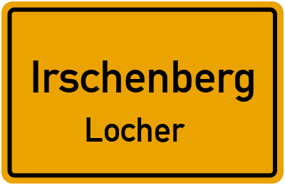 Ortsschild Irschenberg Locher