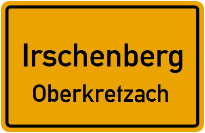 Ortsschild Irschenberg Oberkretzach